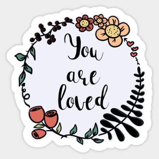 You Are Loved / Care Sticker